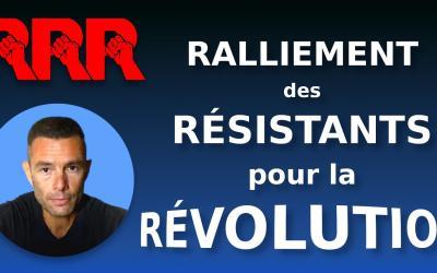 RALLIEMENT DES RÉSISTANTS POUR LA RÉVOLUTION